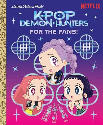 For the Fans! (KPop Demon Hunters): Official Storybook (Little Golden Book)